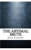 The Abysmal Brute