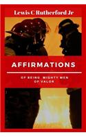 Affirmations Of Being Mighty Men Of valor