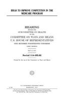 Ideas to improve competition in the Medicare program