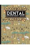 Dental Appointment Book: 4 Columns Appointment Log, Appointment Scheduling Template, Hourly Appointment Book, Cute Safari Wild Animals Cover