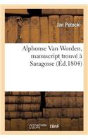 Alphonse Van Worden, Manuscript Trouvé À Saragosse