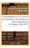 Considérations Sur Les Causes de la Grandeur Des Romains Et de Leur Décadence (3e Édition)