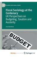 Fiscal Sociology at the Centenary