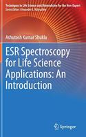 ESR Spectroscopy for Life Science Applications: An Introduction