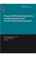 Pseudo-Differential Operators: Complex Analysis and Partial Differential Equations: Complex Analysis and Partial Differential Equations, International Workshop, York University, Canada, August 4-8, 2008