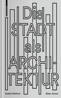 Die Stadt als Architektur