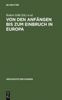 Von Den Anfängen Bis Zum Einbruch in Europa