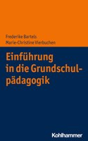 Einfuhrung in Die Grundschulpadagogik