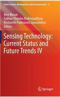 Sensing Technology: Current Status and Future Trends IV