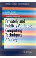Privately and Publicly Verifiable Computing Techniques: A Survey(SpringerBriefs in Computer Science)