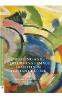 Writing and Performing Female Identity in Italian Culture