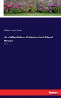 Life of William Rollinson Whittingham, Fourth Bishop of Maryland
