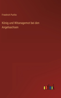 König und Witanagemot bei den Angelsachsen