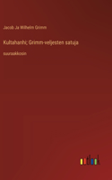 Kultahanhi; Grimm-veljesten satuja