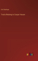 Tracts Relating to Caspar Hauser
