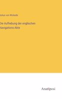 Die Aufhebung der englischen Navigations-Akte