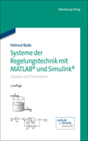 Systeme Der Regelungstechnik Mit MATLAB Und Simulink: Analyse Und Simulation