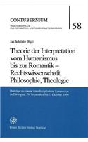 Theorie Der Interpretation Vom Humanismus Bis Zur Romantik - Rechtswissenschaft, Philosophie, Theologie.