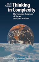 Thinking in Complexity: The Complex Dynamics of Matter, Mind and Mankind