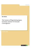 System of Wage-Setting Japan, Germany and the US