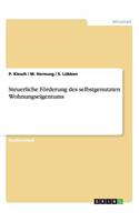 Steuerliche Förderung des selbstgenutzten Wohnungseigentums