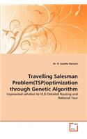 Travelling Salesman Problem(tsp)Optimization Through Genetic Algorithm