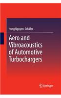Aero and Vibroacoustics of Automotive Turbochargers