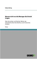 Warum nicht nur die Manager die Schuld tragen
