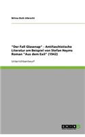 Der Fall Glasenap - Antifaschistische Literatur am Beispiel von Stefan Heyms Roman Aus dem Exil (1942)