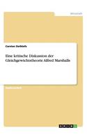 Eine kritische Diskussion der Gleichgewichtstheorie Alfred Marshalls