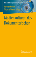 Medienkulturen Des Dokumentarischen