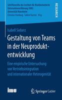 Gestaltung Von Teams in Der Neuproduktentwicklung: Eine Empirische Untersuchung Von Vertriebsintegration Und Internationaler Heterogenität