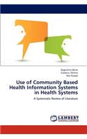 Use of Community Based Health Information Systems in Health Systems