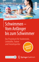 Schwimmen – Vom Anfänger bis zum Schwimmer: Das Praxisbuch für Studierende, Lehrkräfte, Trainer und Freizeitsportler(Sportpraxis)