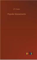 Popular Amusements