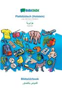 Plattdüütsch (Holstein) - Algerian (in arabic script), Bildwöörbook: BABADADA Low German (Holstein) - Algerian (in arabic script), visual dictionary