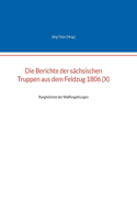Die Berichte der sächsischen Truppen aus dem Feldzug 1806 (X)