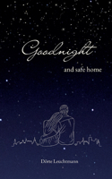Goodnight and safe home