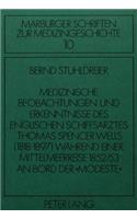 Medizinische Beobachtungen und Erkenntnisse des englischen Schiffs- arztes Thomas Spencer Wells (1818-1897) waehrend einer Mittelmeer- reise 1852/53 an Bord der «Modeste»