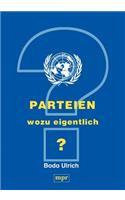Parteien - wozu eigentlich ?: (German)