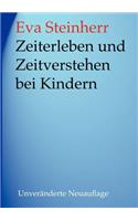 Zeiterleben und Zeitverstehen bei Kindern