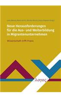 Neue Herausforderungen Fur Die Aus- Und Weiterbildung in Migrantenunternehmen