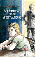Bedürfnis und die Vergewaltigung