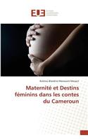Maternité Et Destins Féminins Dans Les Contes Du Cameroun