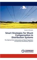 Smart Strategies for Shunt Compensation in Distribution Systems