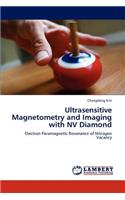 Ultrasensitive Magnetometry and Imaging with NV Diamond