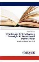 Challenges Of Intelligence Oversight In Transitional Democracies