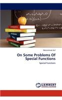 On Some Problems of Special Functions