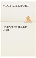 Het leven van Hugo de Groot