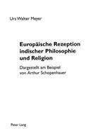 Europaeische Rezeption indischer Philosophie und Religion